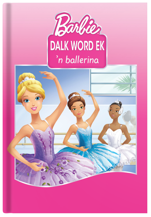 BARBIE - DALK WORD EK 'N BALLERINA MHB*