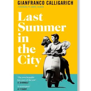 Last Summer in the City by Gianfranco Calligarich